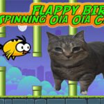 Flappy Bird Spinning oia oia Cat